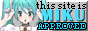 A blinking Hatsune Miku next to a text that says 'This site is MIKU approved'.
